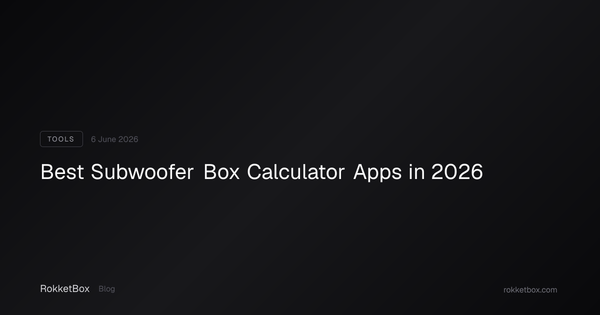Best Subwoofer Box Calculator Apps in 2026 | RokketBox